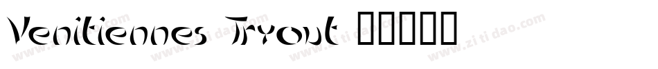 Venitiennes Tryout字体转换